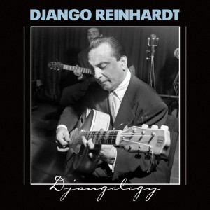 收聽Django Reinhardt的Djangology歌詞歌曲