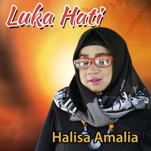 Listen to Luka Hati song with lyrics from Halisa Amalia