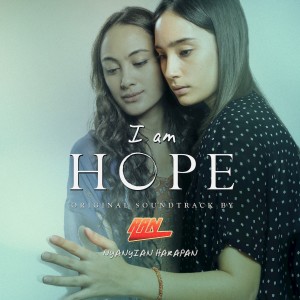 ดาวน์โหลดและฟังเพลง Nyanyian Harapan (From "I Am Hope") พร้อมเนื้อเพลงจาก RAN