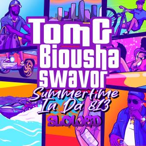 Tom. G的专辑Summertime In Da 813 (feat. Biousha & Swavor) [Slowed] (Explicit)