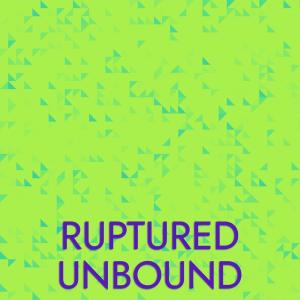 อัลบัม Ruptured Unbound ศิลปิน ดารานักร้องหลายคน