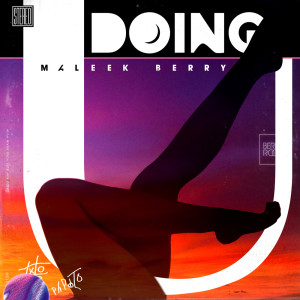 收听Maleek Berry的Doing U歌词歌曲