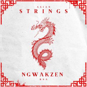 收聽Ngwakzen Rsa的Asian Strings (Tech-Mix)歌詞歌曲
