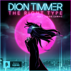 Dengarkan The Right Type lagu dari Dion Timmer dengan lirik