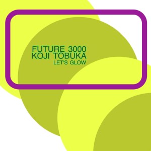 Listen to Let's Glow song with lyrics from Future 3000