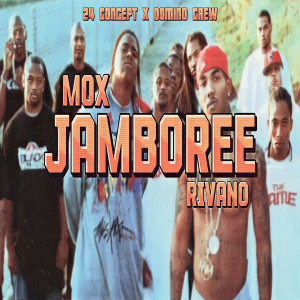 Listen to MOX JAMBOREE RIVANO song with lyrics from 24 Concept