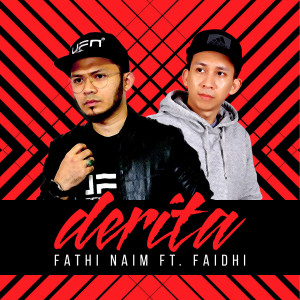 Dengarkan lagu Derita nyanyian Fathi Naim dengan lirik