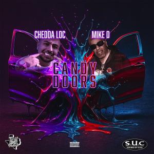 Chedda-Loc的專輯Candy Doors (feat. Mike D) [Explicit]