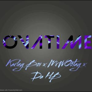 อัลบัม OvaTime (feat. Karley Boi & Da HB) (Explicit) ศิลปิน MrWOOtay