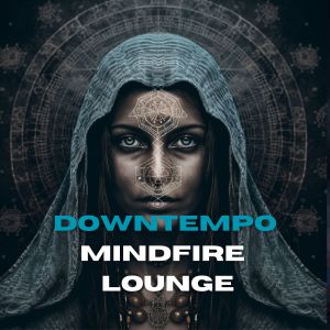 Album Downtempo Mindfire Lounge from Various