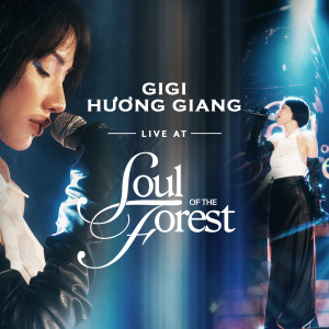 Album Live At Soul Of The Forest oleh GiGi Hương Giang