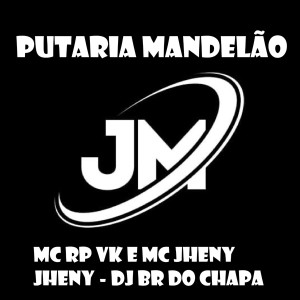 Listen to Putaria Mandelão (Explicit) song with lyrics from Mc RP Vk