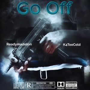 K4TooCold的专辑GO OFF (feat. K4TooCold) (Explicit)