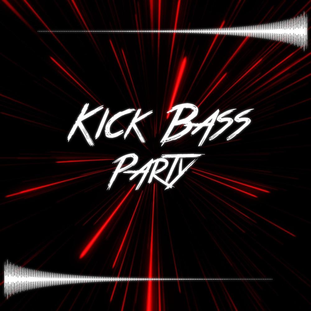 Kick Bass Party