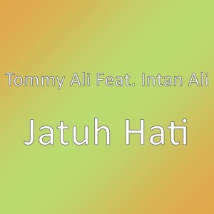 Listen to Jatuh Hati song with lyrics from Tommy Ali