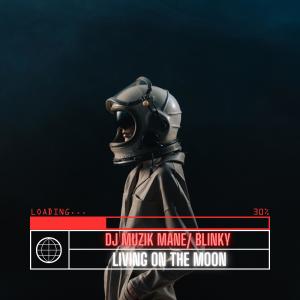 อัลบัม Living On The Moon (feat. Blinky) ศิลปิน Blinky