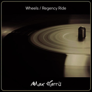 Max Harris的專輯Wheels / Regency Ride