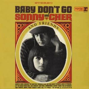 ดาวน์โหลดและฟังเพลง Baby Don't Go พร้อมเนื้อเพลงจาก Sonny & Cher (aka Ceasar & Cleo)