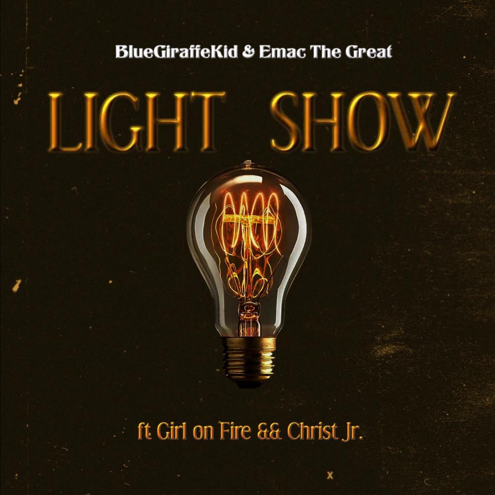 Light Show (feat. Girl on Fire & Christ Jr)