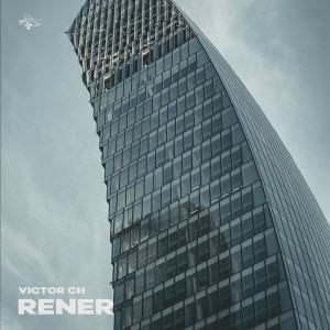 Listen to Rener song with lyrics from Victor CH