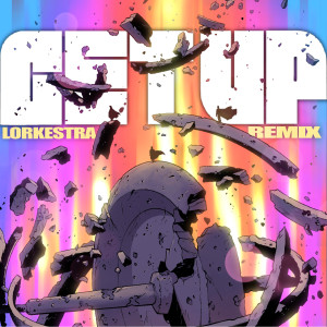 Listen to Get Up (Lorkestra Remix) song with lyrics from Chinese Man