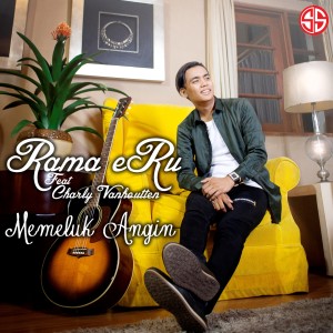 ดาวน์โหลดและฟังเพลง Memeluk Angin พร้อมเนื้อเพลงจาก Rama Eru