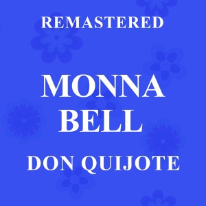 อัลบัม Don Quijote (Remastered) ศิลปิน Monna Bell