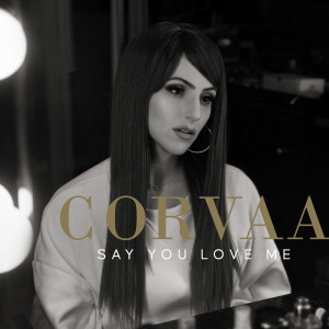 Album Say You Love Me from Corvaa