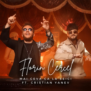 Listen to Mai Ceva Ca La Seici song with lyrics from Florin Cercel