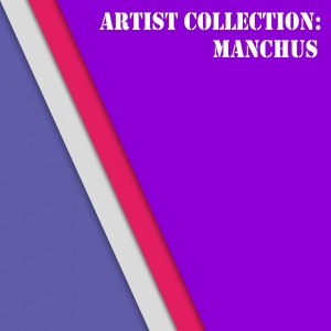 Album Artist Collection: Manchus oleh Manchus