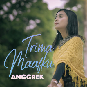 Dengarkan Trima Maafku lagu dari Anggrek dengan lirik