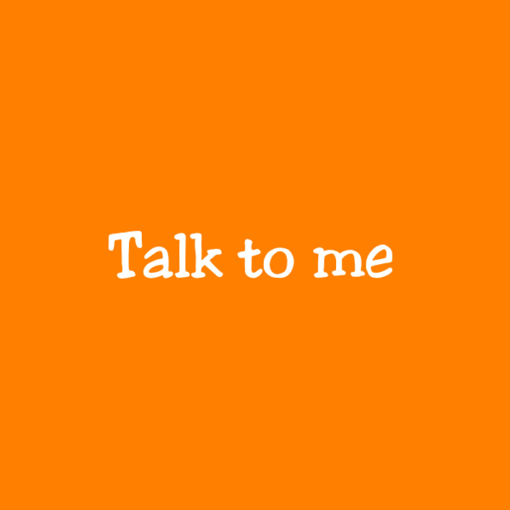 Talk to Me
