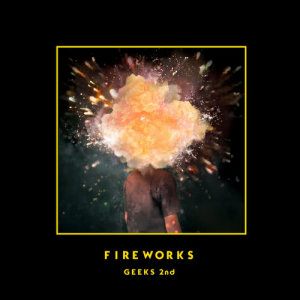 Album Fireworks from Geeks