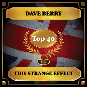 Dengarkan lagu This Strange Effect nyanyian Dave Berry dengan lirik