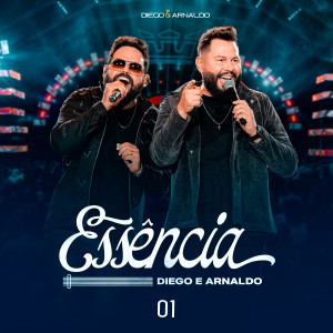 Album Essência 1 (Ao Vivo) from Diego e Arnaldo