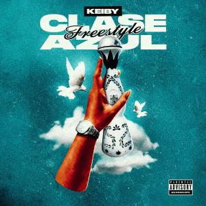 Keiby的專輯Clase Azul Freestyle (Explicit)