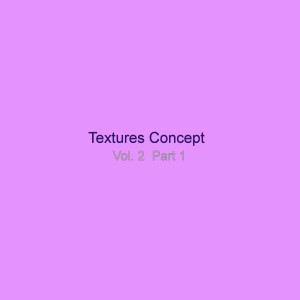 Alternative Reality的專輯Textures Concept, Vol. 2, Pt. 1