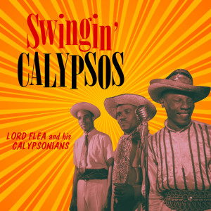 Album Swingin' Calypsos from Lord Flea & His Calypsonians