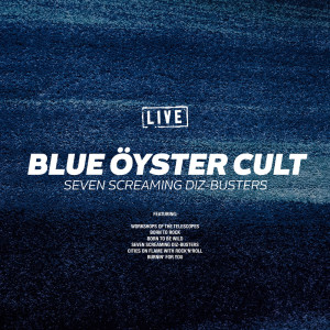 Blue Oyster Cult的專輯Seven Screaming Diz-Busters (Live)