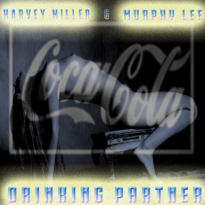 Drinking Partner (Explicit) dari Harvey Miller