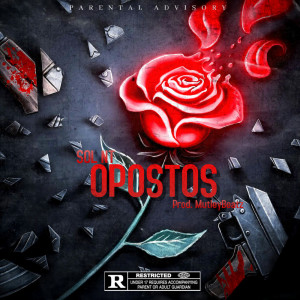 ดาวน์โหลดและฟังเพลง Opostos (Explicit) พร้อมเนื้อเพลงจาก MC Sol NT
