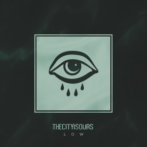 Listen to Low song with lyrics from TheCityIsOurs