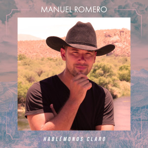 Manuel Romero的專輯Hablémonos Claro