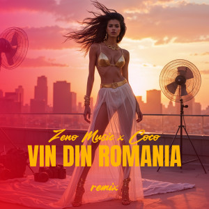 Zeno Music的專輯Vin din Romania (Remix)