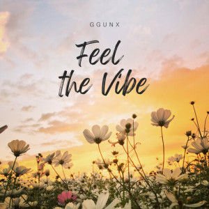 Album Feel the Vibe from GGUNX