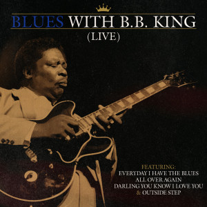 ดาวน์โหลดและฟังเพลง Darling You Know I Love You พร้อมเนื้อเพลงจาก B.B.King