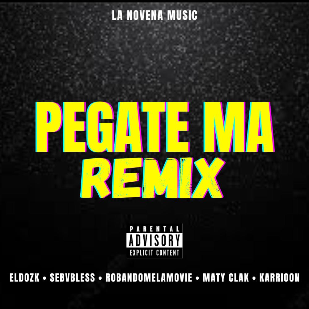 PEGATE MA (sebvbless, eldozk, maty clak & carrion Remix|Explicit)