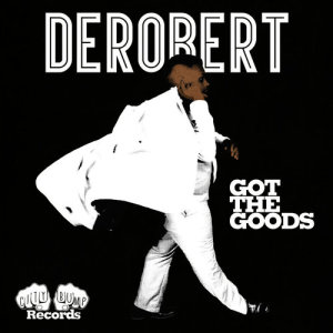 ดาวน์โหลดและฟังเพลง Got the Goods พร้อมเนื้อเพลงจาก DeRobert