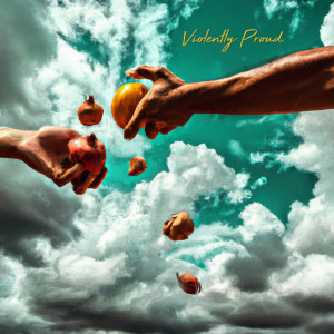 收聽Danyal S的Violently Proud歌詞歌曲
