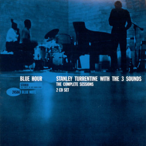 Album The Complete Blue Hour Sessions from Stanley Turrentine & The Three Sounds